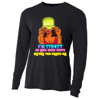 IM Street So Look Both Ways Before You Cross Me Black Sista Cooling Performance Long Sleeve Crew