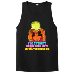 IM Street So Look Both Ways Before You Cross Me Black Sista PosiCharge Competitor Tank