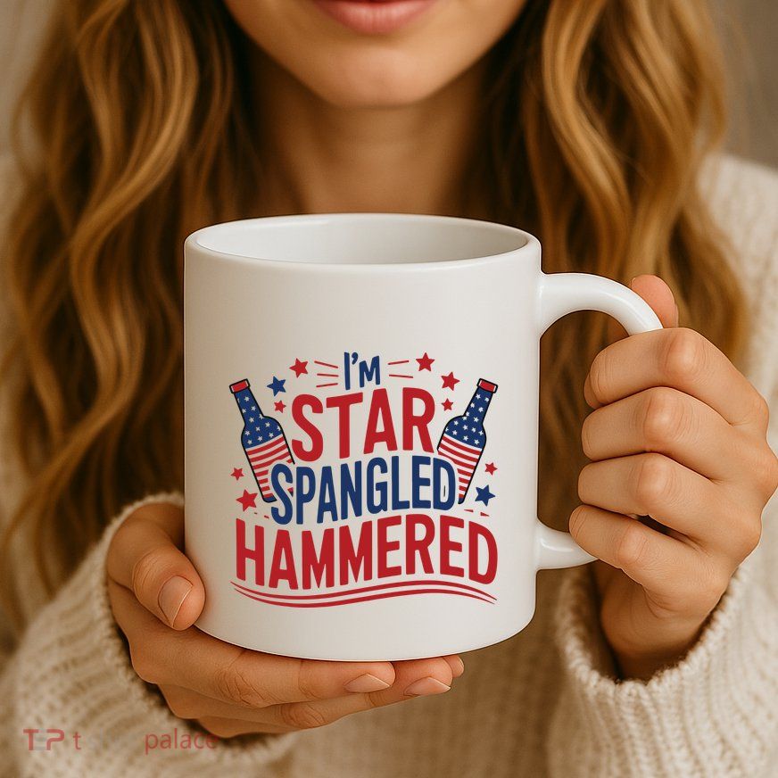Im Star Spangled Hammered Funny 4th Of July Mug