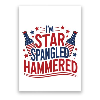 Im Star Spangled Hammered Funny 4th Of July Poster