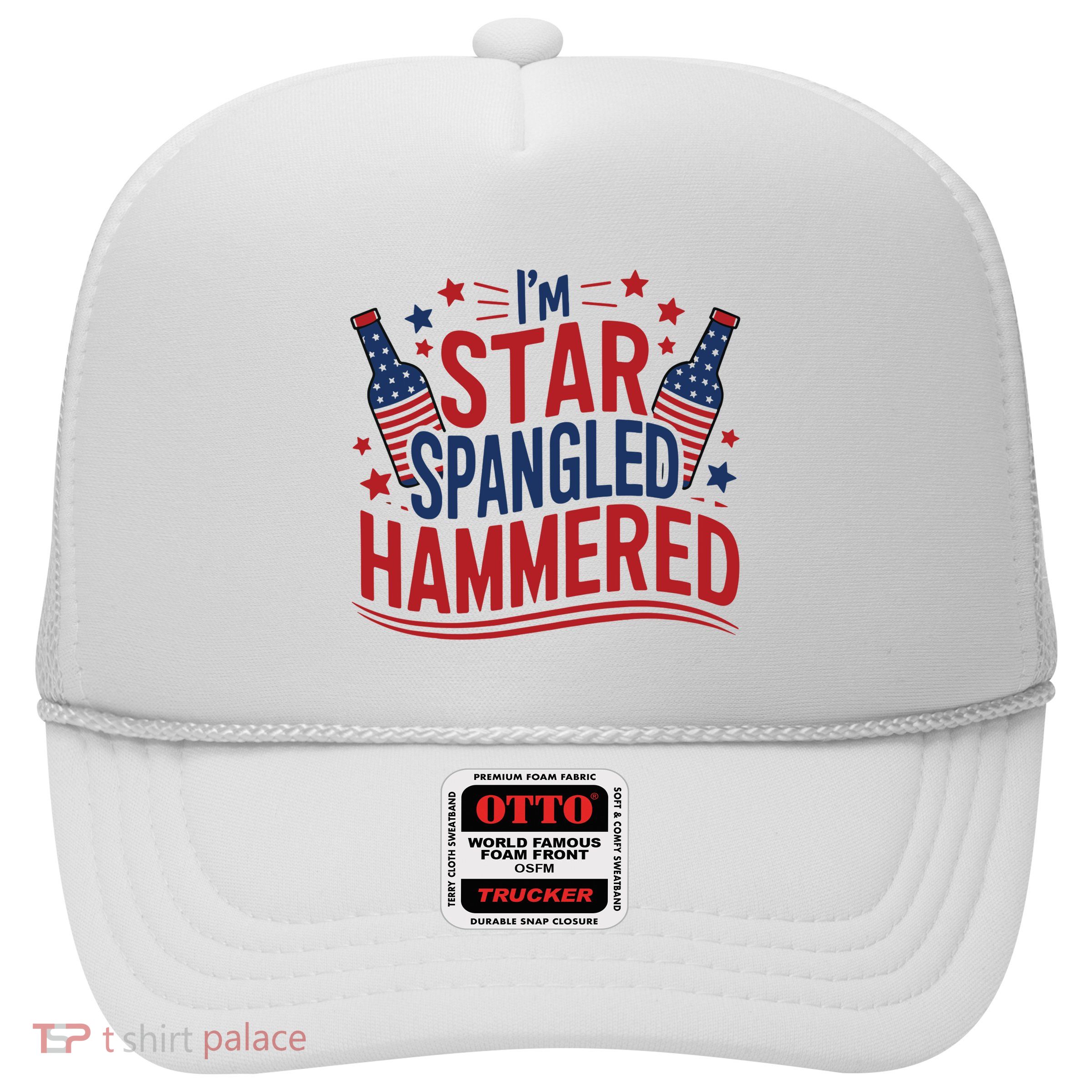 Im Star Spangled Hammered Funny 4th Of July Trucker Hat