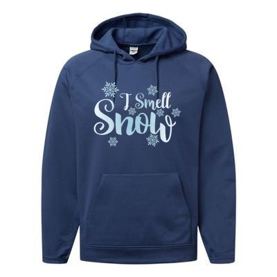 I Smell Snow Cute Snowflakes Snowy Winter Holiday Christmas Gift Performance Fleece Hoodie