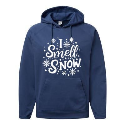 I Smell Snow Funny Christmas Time Winter Weather Snowflakes Great Gift Performance Fleece Hoodie