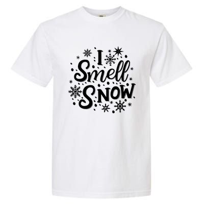 I Smell Snow Funny Christmas Time Winter Weather Snowflakes Great Gift Garment-Dyed Heavyweight T-Shirt