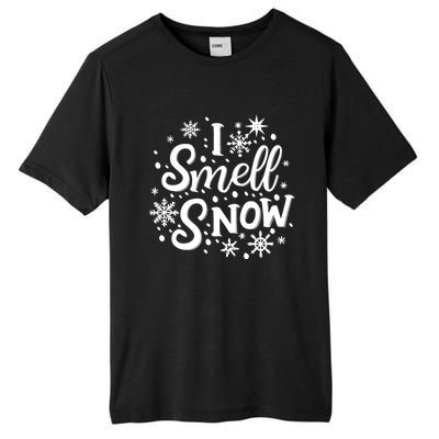 I Smell Snow Funny Christmas Time Winter Weather Snowflakes Gift Tall Fusion ChromaSoft Performance T-Shirt