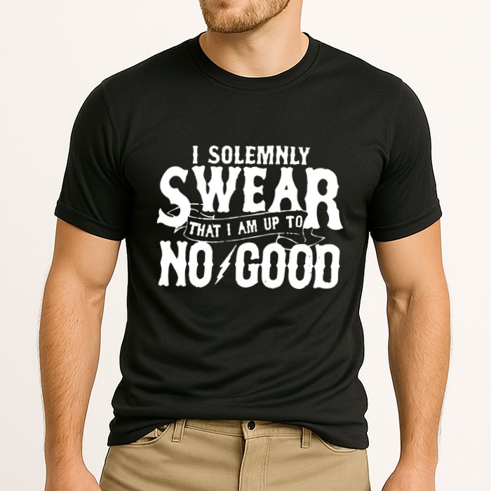 I Solemnly Swear That I Am To No Good Performance Shirt
