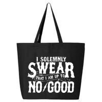 I Solemnly Swear That I Am To No Good 25L Jumbo Tote