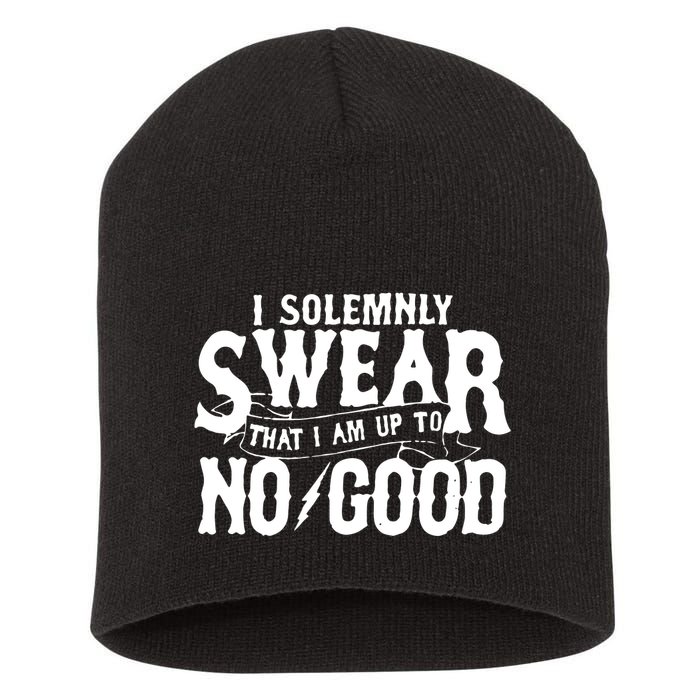 I Solemnly Swear That I Am To No Good Short Acrylic Beanie