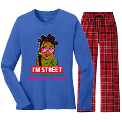 I'm Street So Look Both Ways Before You Cross Me Black Sista Gift Women's Long Sleeve Flannel Pajama Set 