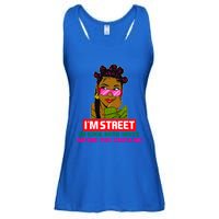 I'm Street So Look Both Ways Before You Cross Me Black Sista Gift Ladies Essential Flowy Tank