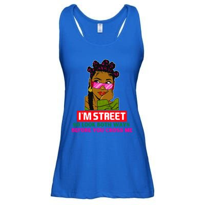 I'm Street So Look Both Ways Before You Cross Me Black Sista Gift Ladies Essential Flowy Tank