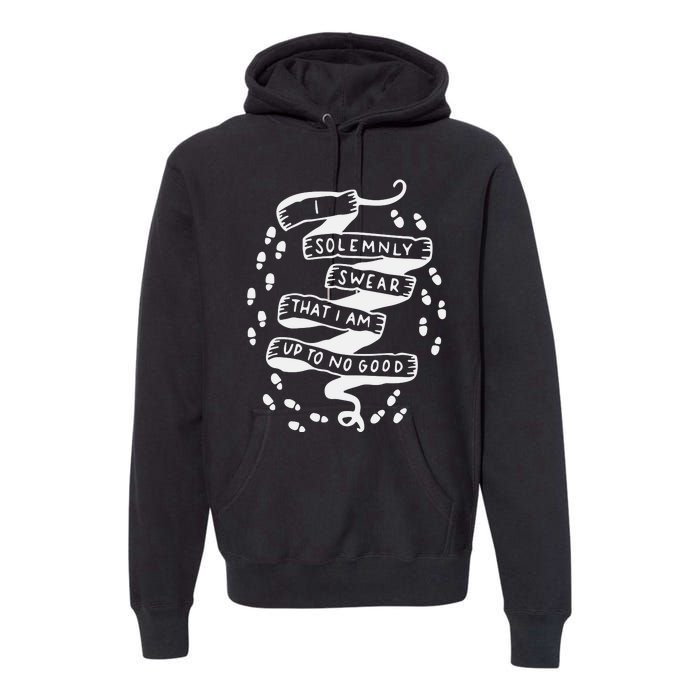 I Solemnly Swear That I Am Up To No Good Premium Hoodie