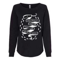 I Solemnly Swear That I Am Up To No Good Womens California Wash Sweatshirt