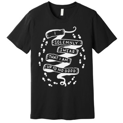 I Solemnly Swear That I Am Up To No Good Premium T-Shirt