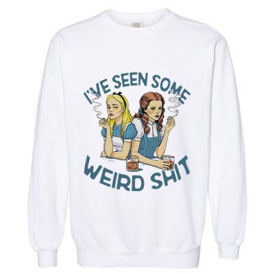 IVe Seen Some Weird Shit Garment-Dyed Sweatshirt