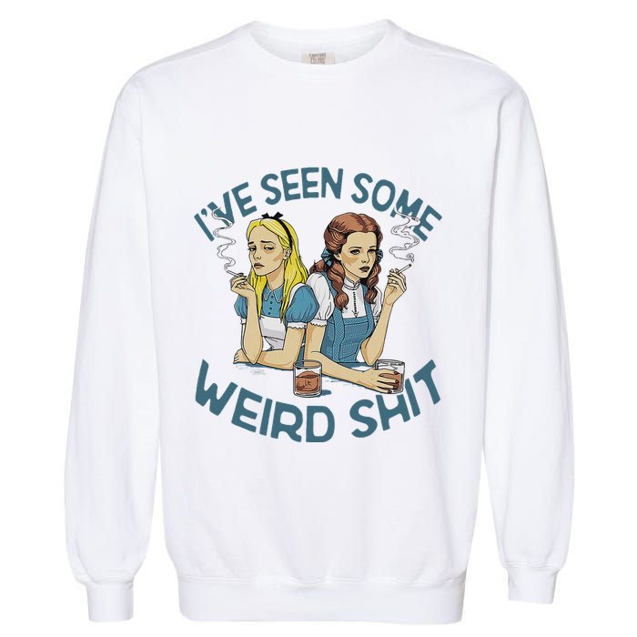 IVe Seen Some Weird Shit Garment-Dyed Sweatshirt