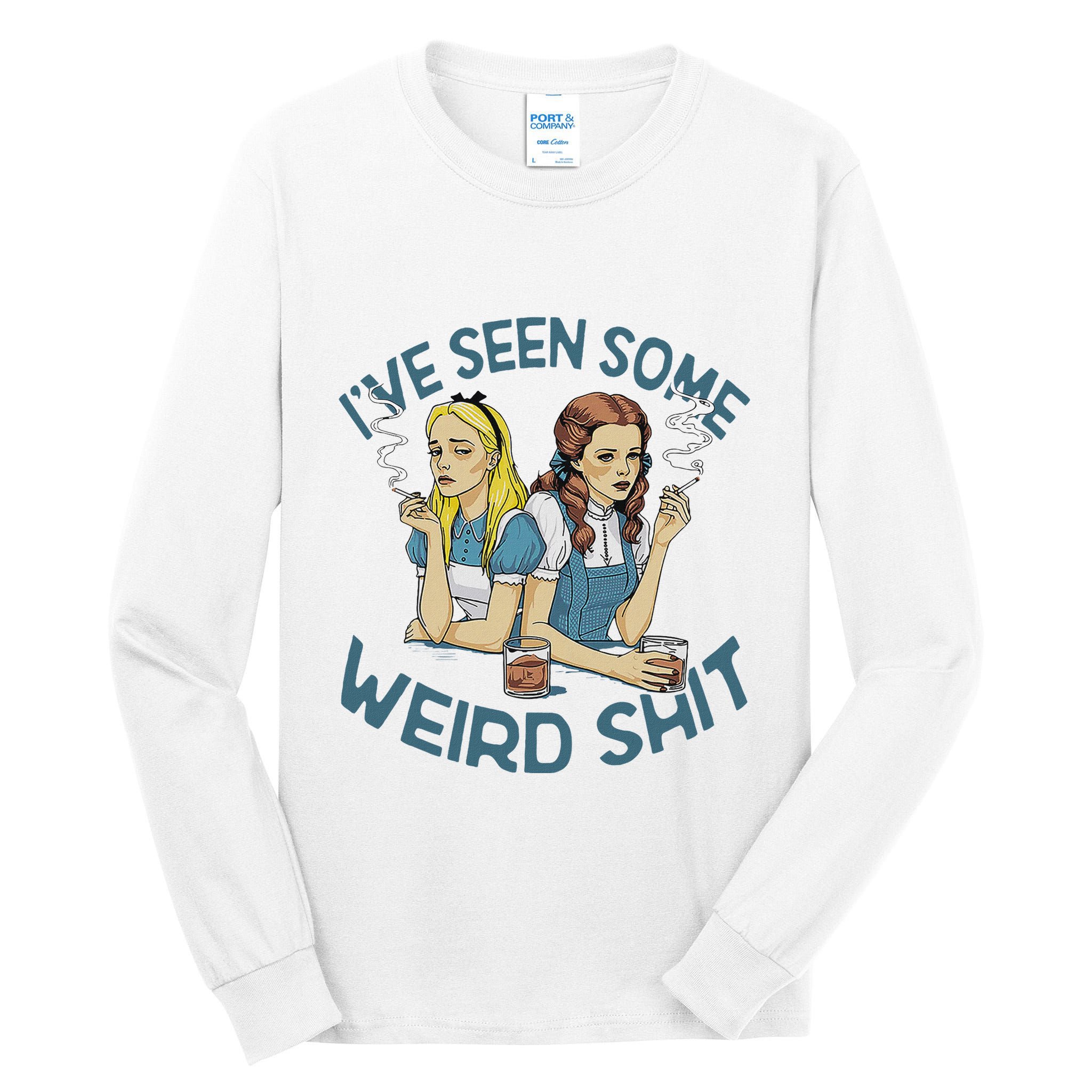 IVe Seen Some Weird Shit Tall Long Sleeve T-Shirt