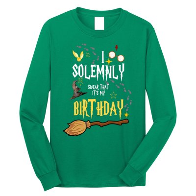 I Solemnly Swear That It's My Birthday Long Sleeve Shirt