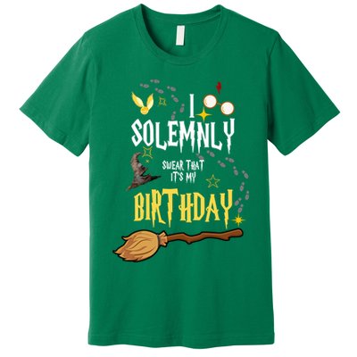 I Solemnly Swear That It's My Birthday Premium T-Shirt