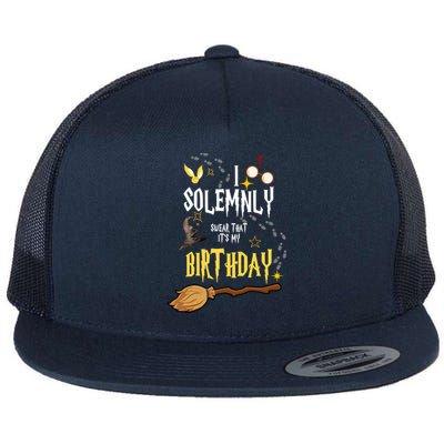 I Solemnly Swear That It's My Birthday Flat Bill Trucker Hat