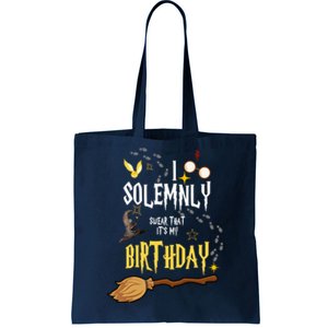 I Solemnly Swear That It's My Birthday Tote Bag