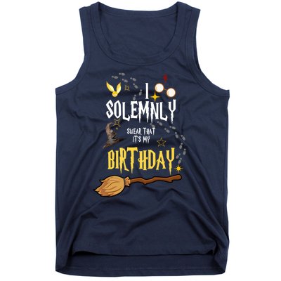 I Solemnly Swear That It's My Birthday Tank Top