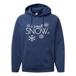 I Smell Snow Cute Gift Funny Holiday Funny Gift Under 20 Snowflakes Gift Performance Fleece Hoodie