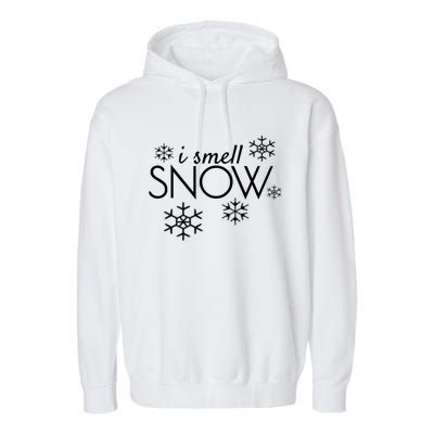 I Smell Snow Cute Gift Funny Holiday Funny Gift Under 20 Snowflakes Gift Garment-Dyed Fleece Hoodie