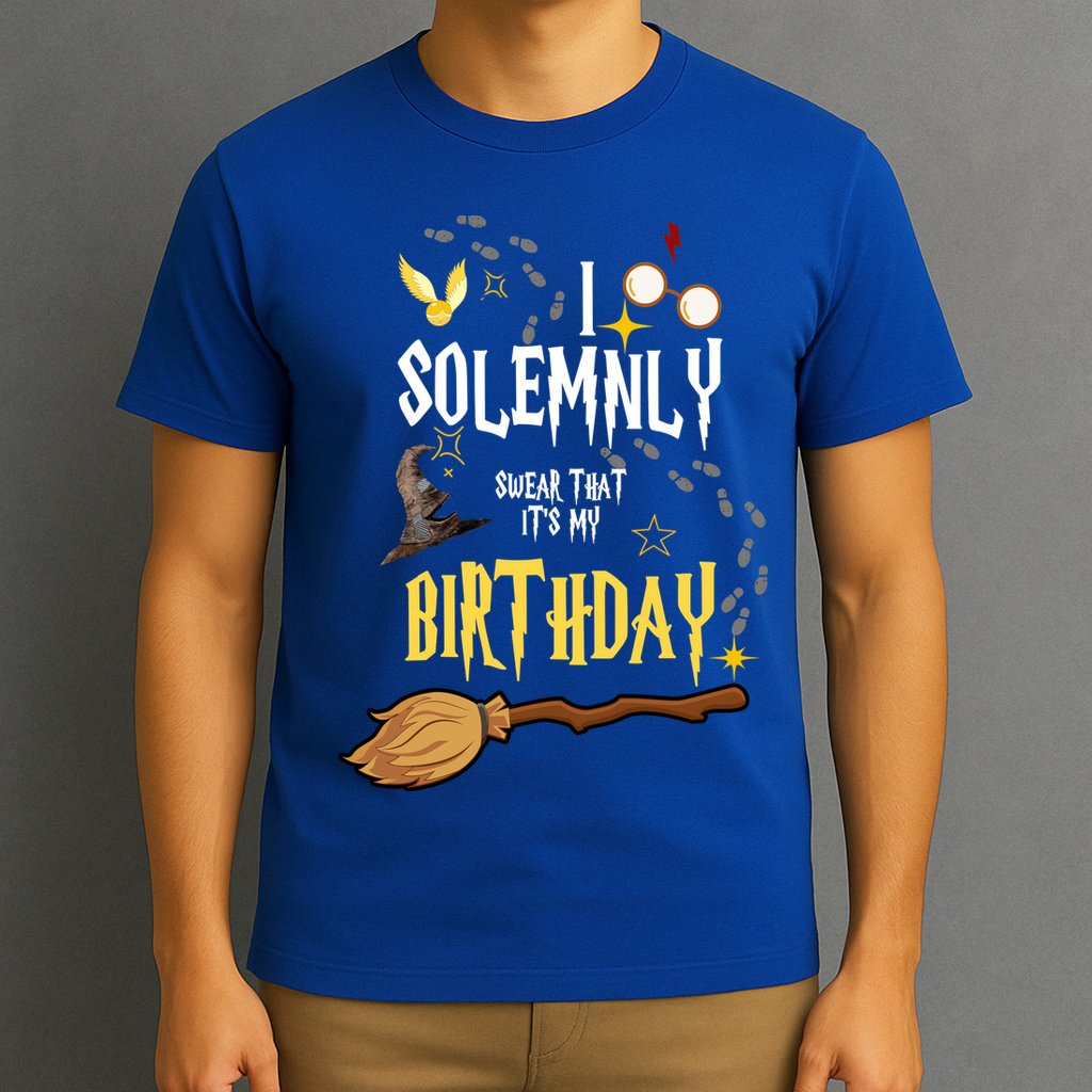 I Solemnly Swear That It's My Birthday Funny T-Shirt