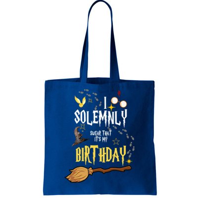 I Solemnly Swear That It's My Birthday Funny Tote Bag