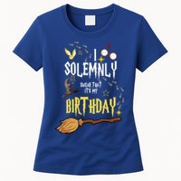 I Solemnly Swear That It's My Birthday Funny Womens T-Shirt