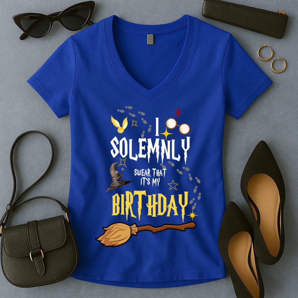 I Solemnly Swear That It's My Birthday Funny Women's V-Neck T-Shirt