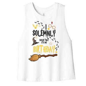 I Solemnly Swear That It's My Birthday Funny Women's Racerback Cropped Tank