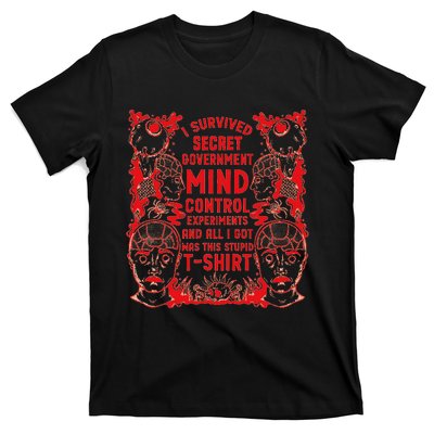 I Survived Secret Governt Mind Control Experit T-Shirt