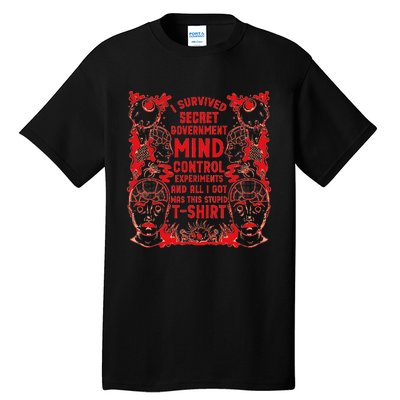 I Survived Secret Governt Mind Control Experit Tall T-Shirt