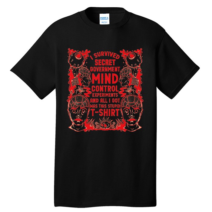 I Survived Secret Governt Mind Control Experit Tall T-Shirt