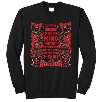 I Survived Secret Governt Mind Control Experit Tall Sweatshirt