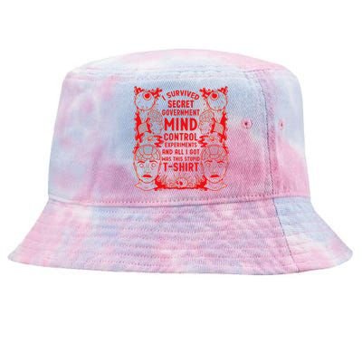 I Survived Secret Governt Mind Control Experit Tie-Dyed Bucket Hat