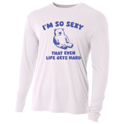 IM So Sexy That Even Life Gets Hard Cooling Performance Long Sleeve Crew