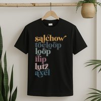 Ice Skating Salchow Toeloop Flip Lutz Axel Figure Skaters T-Shirt
