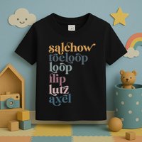 Ice Skating Salchow Toeloop Flip Lutz Axel Figure Skaters Toddler T-Shirt