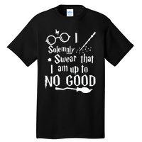 I Solemnly Swear That I Am Up To No Good Tall T-Shirt