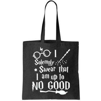 I Solemnly Swear That I Am Up To No Good Bag