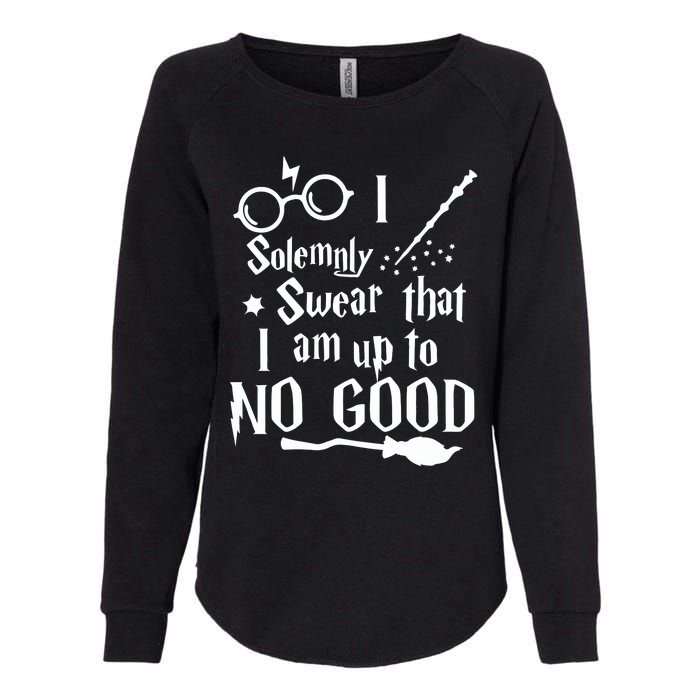 I Solemnly Swear That I Am Up To No Good Womens California Wash Sweatshirt