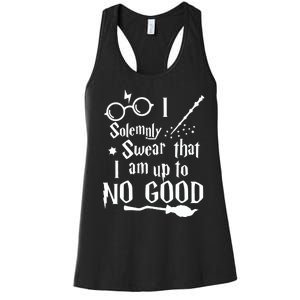 I Solemnly Swear That I Am Up To No Good Women's Racerback Tank