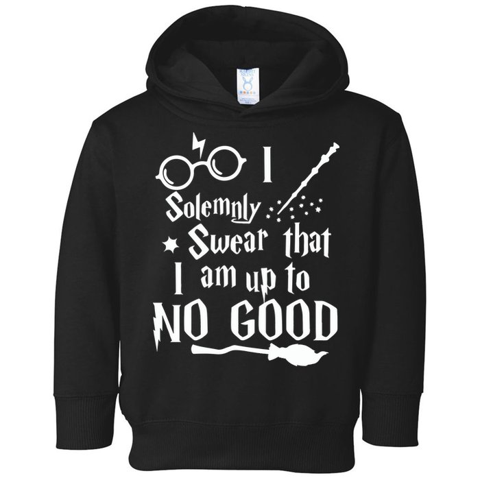 I Solemnly Swear That I Am Up To No Good Toddler Hoodie
