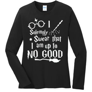 I Solemnly Swear That I Am Up To No Good Ladies Long Sleeve Shirt