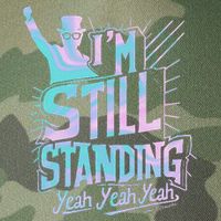 I’M Still Standing Yeah Yeah Yeah Legacy Tie Dye Trucker Hat