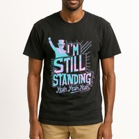 I’M Still Standing Yeah Yeah Yeah Tall T-Shirt