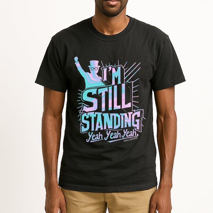 I’M Still Standing Yeah Yeah Yeah Tall T-Shirt